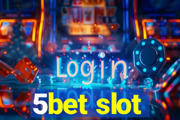 5bet slot