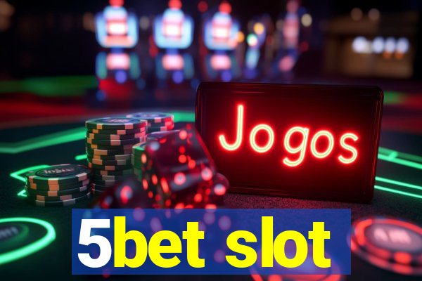 5bet slot