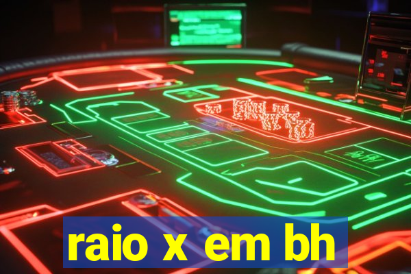 raio x em bh