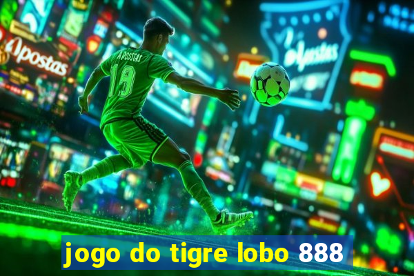 jogo do tigre lobo 888