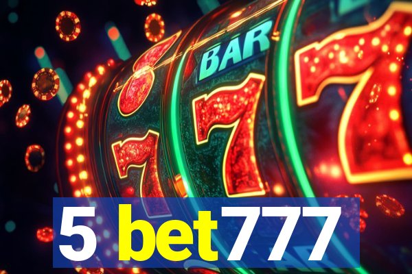 5 bet777