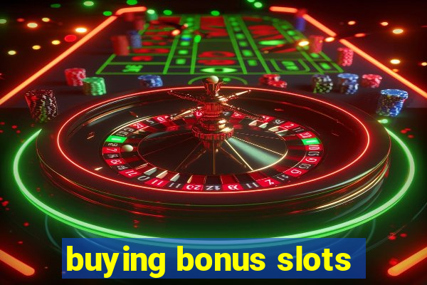 buying bonus slots