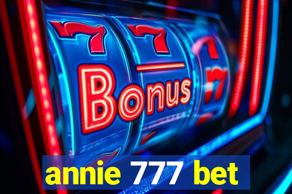 annie 777 bet