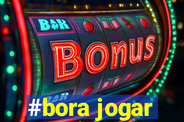 #bora jogar