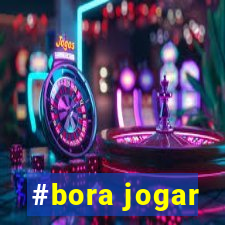 #bora jogar