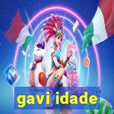 gavi idade