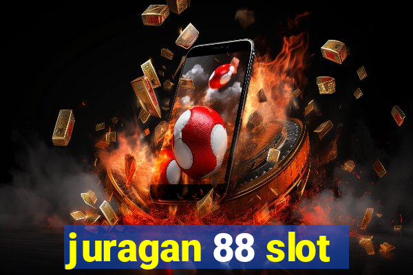 juragan 88 slot