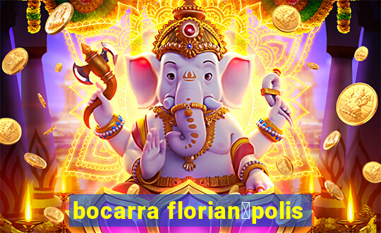 bocarra florian贸polis