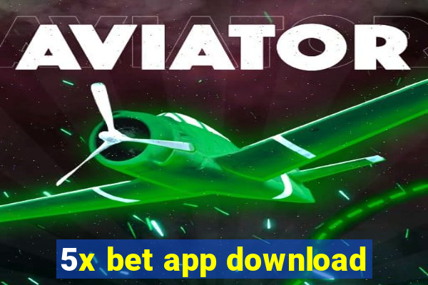 5x bet app download