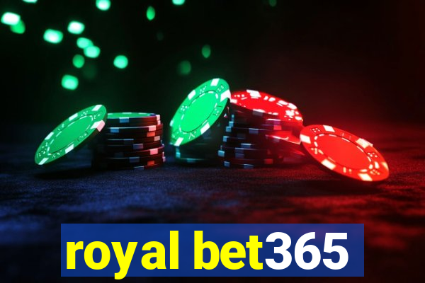 royal bet365