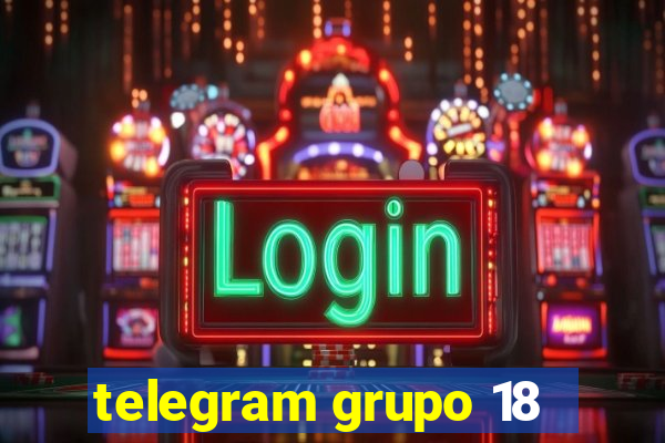 telegram grupo 18