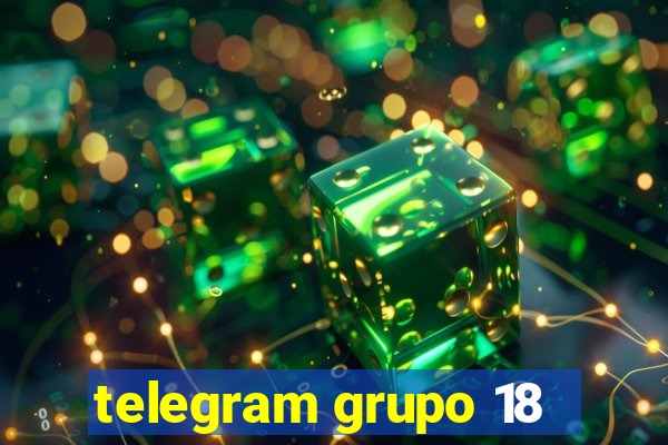 telegram grupo 18