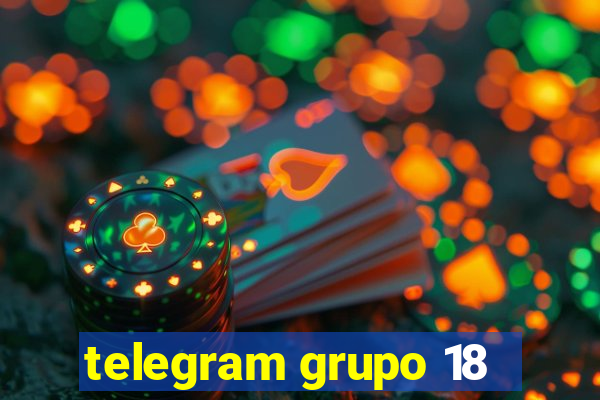 telegram grupo 18