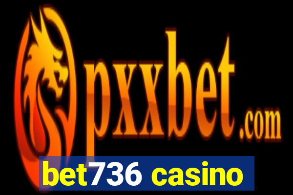 bet736 casino