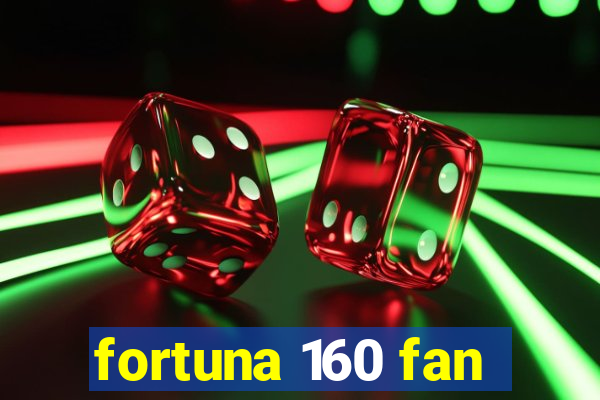 fortuna 160 fan