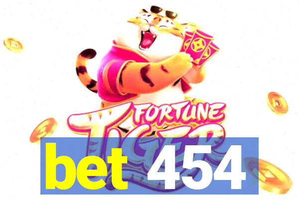 bet 454