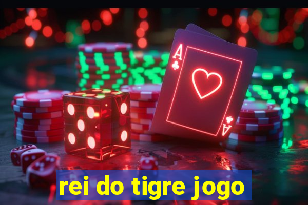 rei do tigre jogo