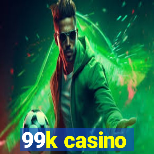 99k casino