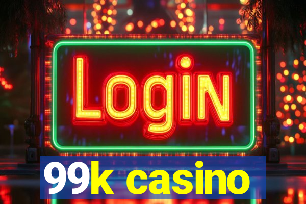 99k casino