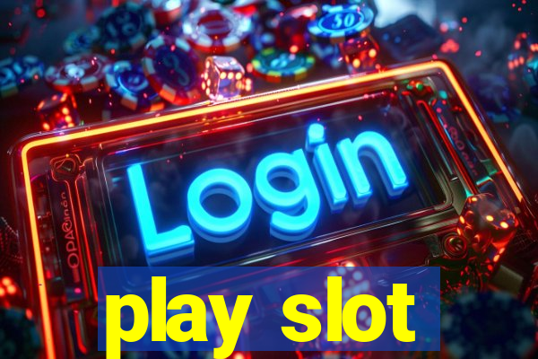 play slot