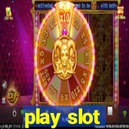 play slot