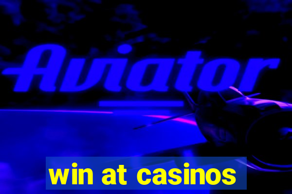 win at casinos