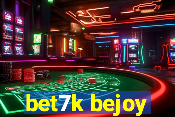 bet7k bejoy