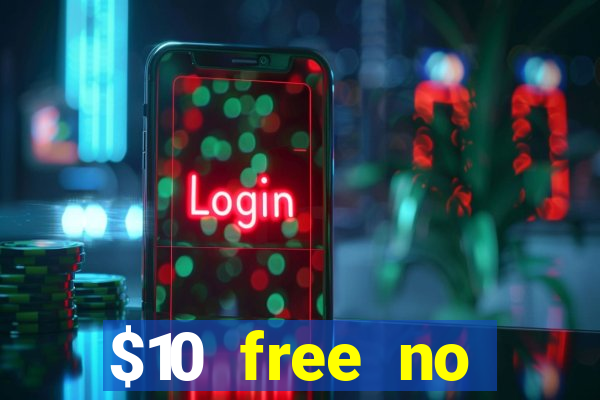 $10 free no deposit mobile casino