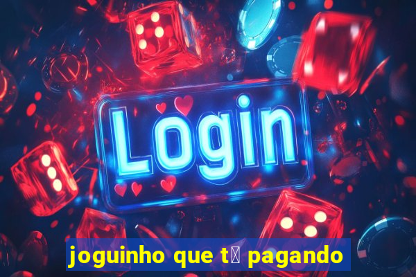 joguinho que t谩 pagando