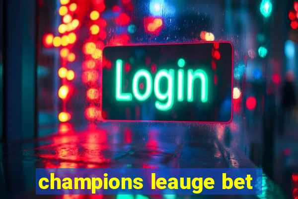 champions leauge bet