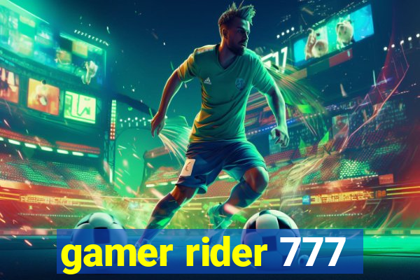 gamer rider 777