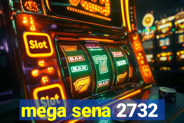 mega sena 2732