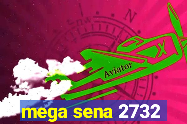 mega sena 2732