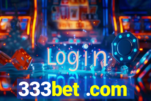 333bet .com