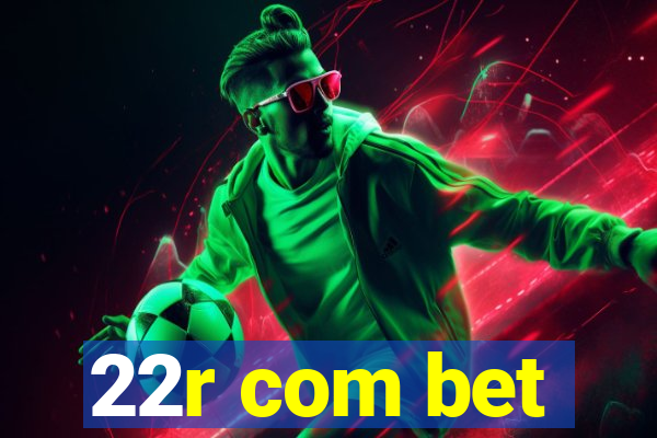 22r com bet