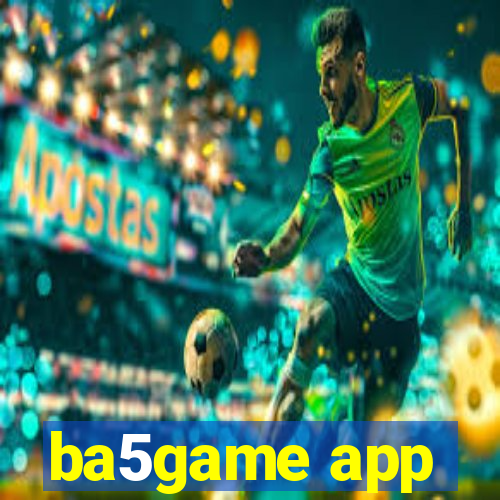 ba5game app