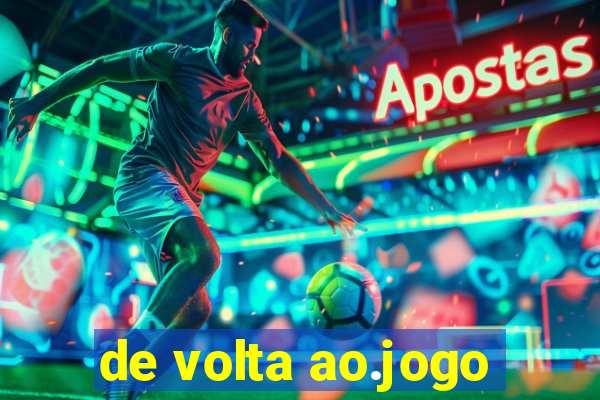 de volta ao.jogo