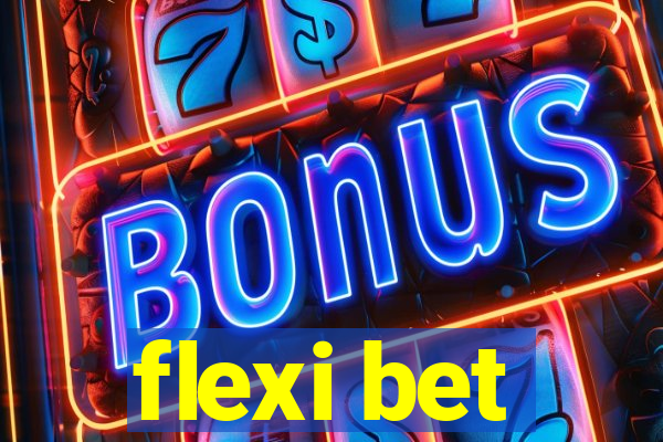 flexi bet