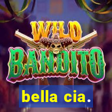 bella cia.