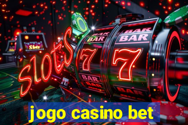 jogo casino bet