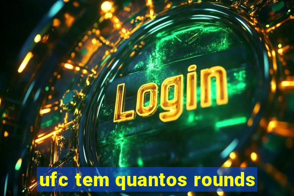 ufc tem quantos rounds