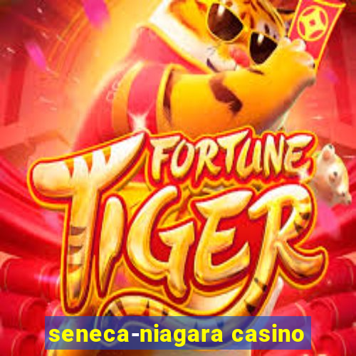 seneca-niagara casino