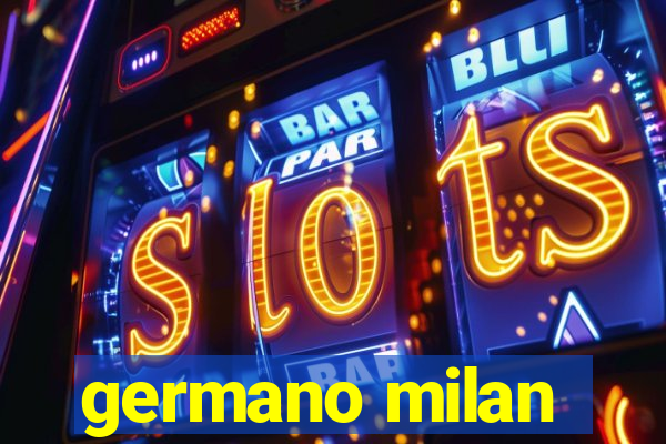 germano milan