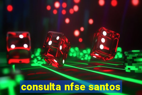 consulta nfse santos