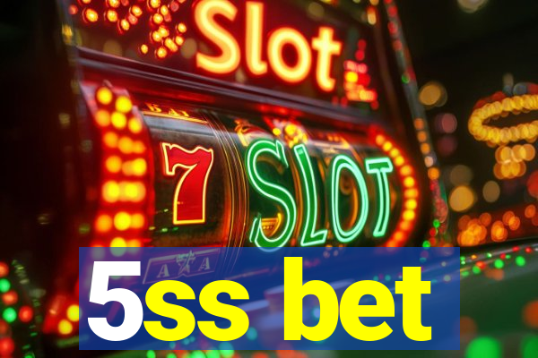 5ss bet