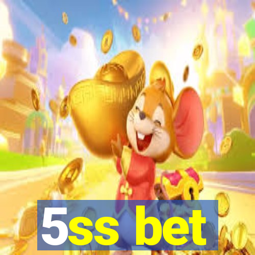 5ss bet