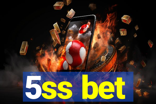 5ss bet