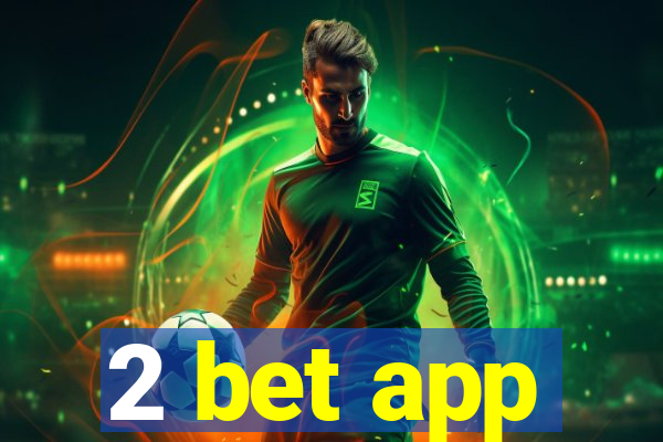 2 bet app