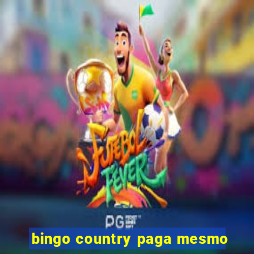 bingo country paga mesmo