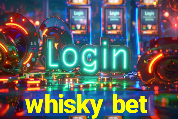 whisky bet